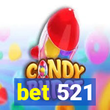 bet 521